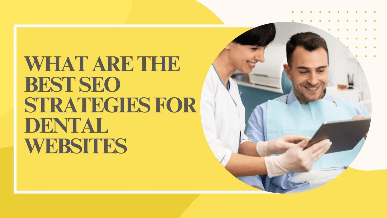 What-Are-the-Best-SEO-Strategies-for-Dental-Websites.png